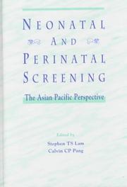 Cover of: Neonatal and Perinatal Screening: The Asian Pacific Perspective