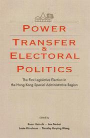 Power transfer and electoral politics by Kuan, Hsin-chi., Kin-shuen Louie, Siu-kai Lau