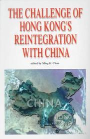 Cover of: The Challenge of Hong Kong's Reintegration With China by Ming K. Chan