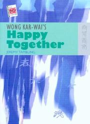 Cover of: Wong Kar-Wai's Happy Together (The New Hong Kong Cinema Series) by Jeremy Tambling