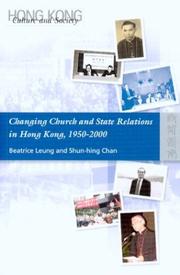 Cover of: Changing Church and State Relations in Hong Kong, 1950-2000 (Hong Kong Culture and Society Series)