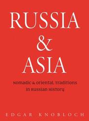 Cover of: Russia and Asia: Nomadic and Oriental Traditions in Russian History