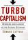 Cover of: Turbo-capitalism