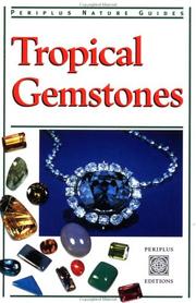 Cover of: Tropical Gemstones (Periplus Nature Guides)