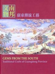 Cover of: Gems from the South: Traditional Crafts of Guangdong Province12.4.2002-3.7.2002