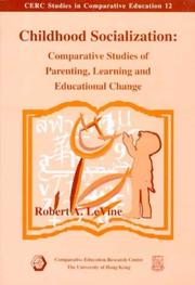 Cover of: Childhood socialization: comparative studies of parenting, learning, and educational change