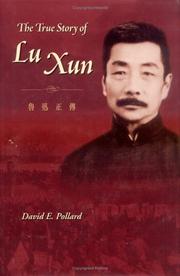 Cover of: The True Story of Lu Xun by David Pollard