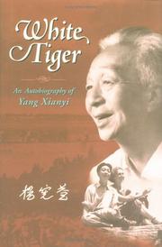 Cover of: White Tiger: An Autobiography of Yang Xianyi