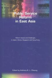 Cover of: Public Service Reform in East Asia: Reform Issues and Challenges in Japan, Korea, Singapore and Hong Kong