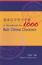 Cover of: A Handbook for 1,000 Basic Chinese Characters | Wang, Guo