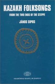 Cover of: Kazakh Folksongs from th Ends of the Steppe: From the Two Ends of the Steppe