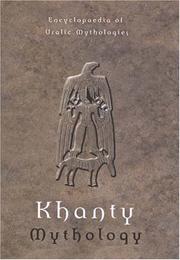 Cover of: Khanty Mythology: Encyclopaedia of Uralic Mythologies 2 (Encyclopaedia of Uralic Mythologies)