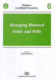 Cover of: Managing Matured Fields and Wells (Progress in Oilfield Chemistry)