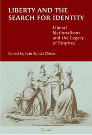 Cover of: Liberty and the search for identity: liberal nationalisms and the legacy of empires