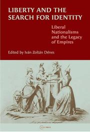 Cover of: Liberty and the Search for Identity  by Iván Zoltán Dénes, Iván Zoltán Dénes