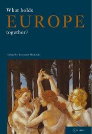 Cover of: What Holds Europe Together? (Conditions of European Solidarity) by Krzysztof Michalski