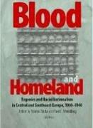 Cover of: "Blood And Homeland": Eugenics And Racial Nationalism in Central And Southeast Europe, 1900-1940