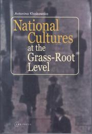 Cover of: National Cultures at Grass-Root Level by Antonina Koskowska