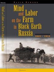 Cover of: Mind and Labor on the Farm in Black-Earth Russia, 1861-1914 by David Kerans