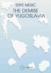 Cover of: The demise of Yugoslavia by Stipe Mesić