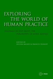 Cover of: Exploring the world of human practice: readings in and about the philosophy of Aurel Kolnai