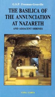 The Basilica of the Annunciation at Nazareth and adjacent shrines by G. S. P. Freeman-Grenville