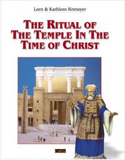 Cover of: The Ritual of the Temple in the Time of Christ by Leen Ritmeyer, Kathleen Ritmeyer