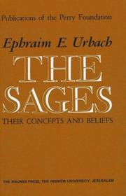 Sages Their Concepts and Beliefs by Ephraim E. Urbach