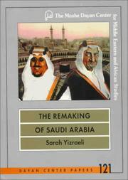 Cover of: The remaking of Saudi Arabia: the struggle between King Saʻud and Crown Prince Faysal, 1953-1962