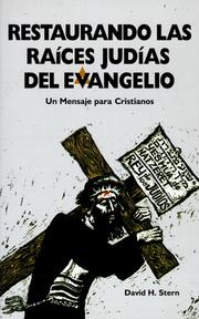 Cover of: Restaurando Las Raices Judias Del Evangelio: Un Mensaje para Cristianos