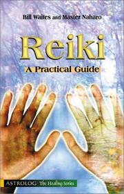 Cover of: Reiki: A Practical Guide (The Healing Series)