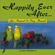 Cover of: Happily Ever After . . .: Get Married & Stay Married