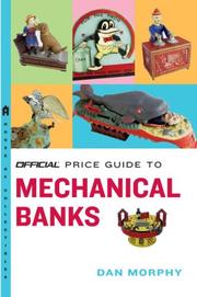 Cover of: The Official Price Guide to Mechanical Banks