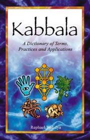 Cover of: Kabbala: A Dictionary of Terms, Practices and Applications