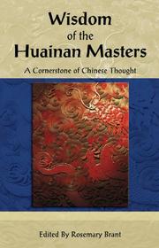 Cover of: Wisdom of the Huainan Masters: A Cornerstone of Chinese Thought (Cornerstone of . . . Series)