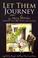 Cover of: Let Them Journey