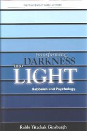 Transforming Darkness into Light (The Teachings of Kabbalah Series) by Yitzchak Ginsburgh