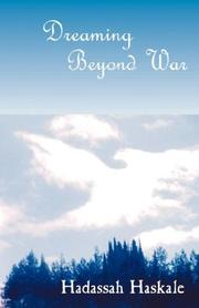 Cover of: Dreaming Beyond War | Hadassah Haskale