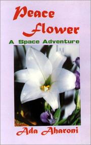 Cover of: Peace flower: a nuclear space adventure