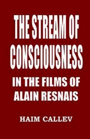 The stream of consciousness in the films of Alain Resnais by Haim Callev