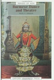 Burmese dance and theatre by Noel F. Singer