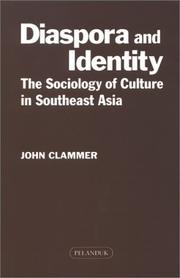 Cover of: Diaspora and identity: the sociology of culture in Southeast Asia