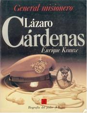 Cover of: Lázaro Cárdenas, general misionero by Enrique Krauze