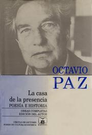 Cover of: La Casa De La Presencia/ the House of Presence: Poesia E Historia (Obras Completas)