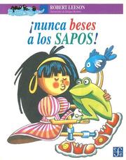 Cover of: Nunca Beses a Los Sapos!/ Never Kiss Any Frogs