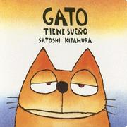 Cover of: Gato Tiene Sueno by Satoshi Kitamura