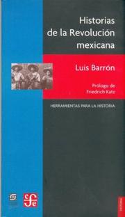 Cover of: Historias de la Revolución Mexicana by Luis Barrón