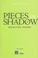 Cover of: Pieces of shadow. Selected poems (Tenzontle)
