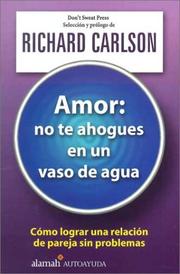 Cover of: Amor: no te ahogues en un vaso de agua (The Don't Sweat Guide for Couples)