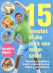 Cover of: 15 Minutos al Dia para una Mejor Salud: Buenos Habitos para Conservarse Sano y en Forma